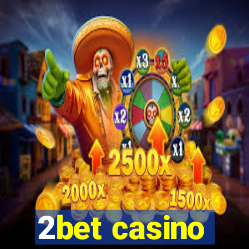 2bet casino