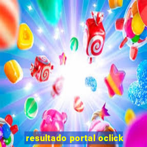 resultado portal oclick