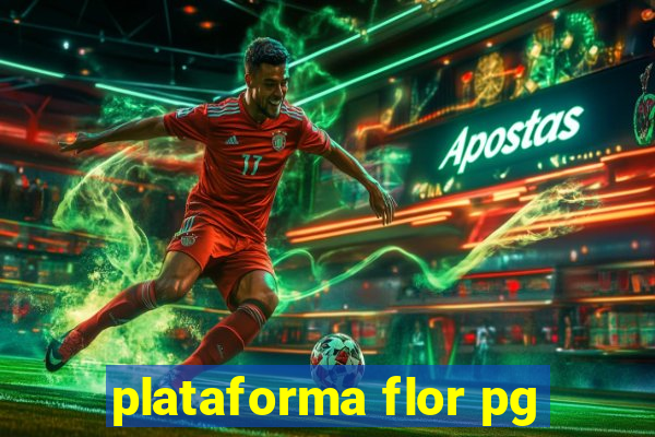 plataforma flor pg