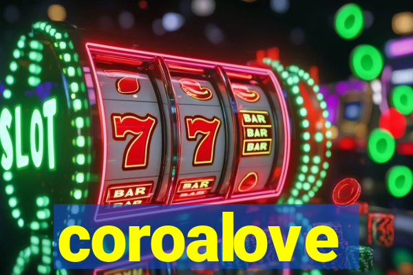 coroalove