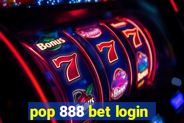 pop 888 bet login