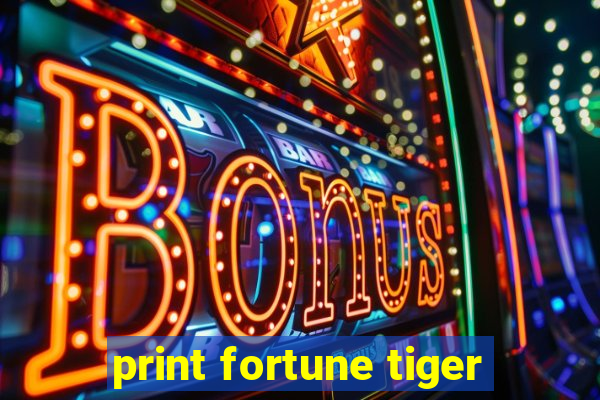 print fortune tiger