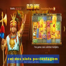 rei dos slots porcentagem