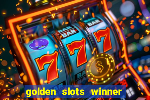 golden slots winner paga mesmo