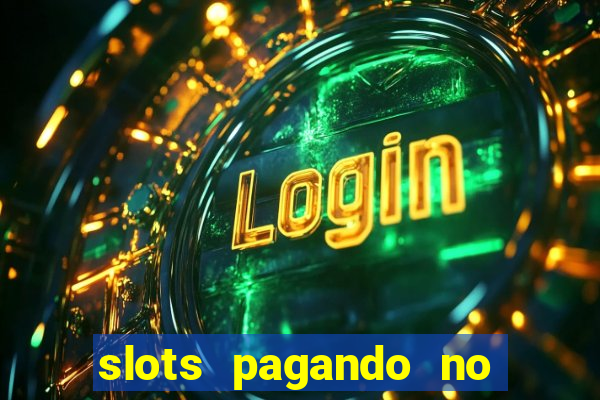 slots pagando no cadastro saque free 2024