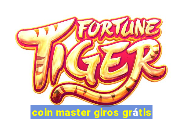 coin master giros grátis