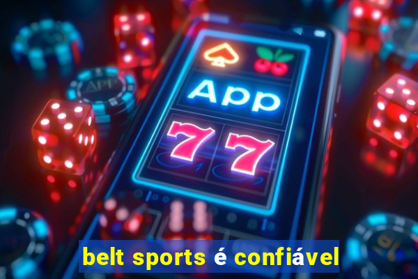 belt sports é confiável