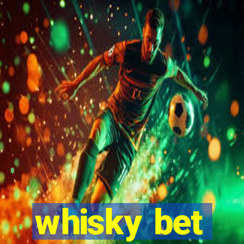 whisky bet