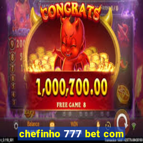 chefinho 777 bet com