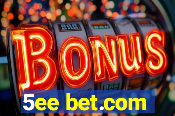 5ee bet.com