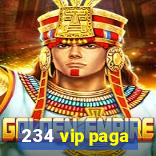 234 vip paga