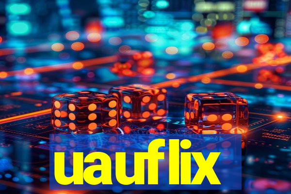 uauflix