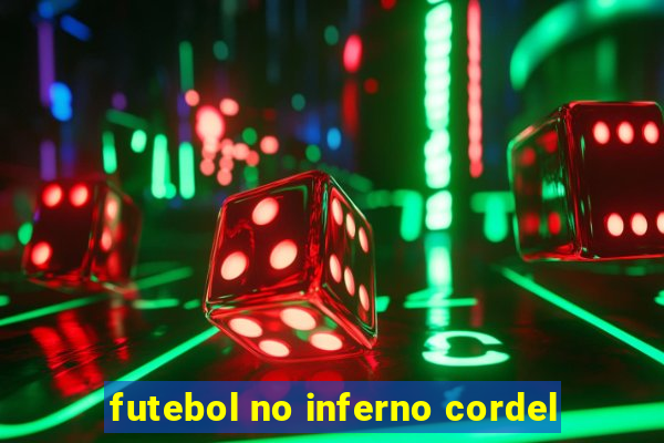 futebol no inferno cordel