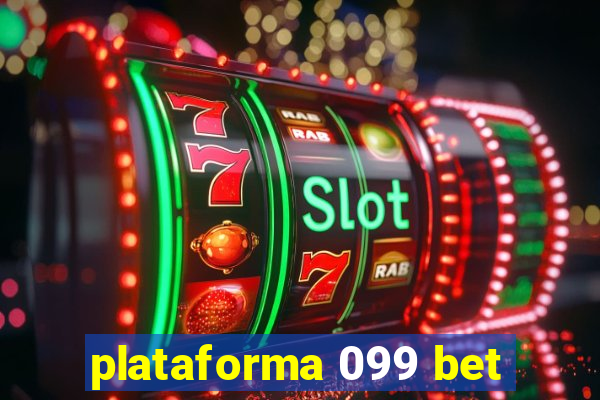 plataforma 099 bet