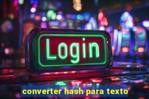 converter hash para texto