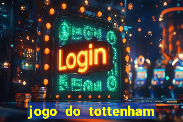 jogo do tottenham hoje palpite