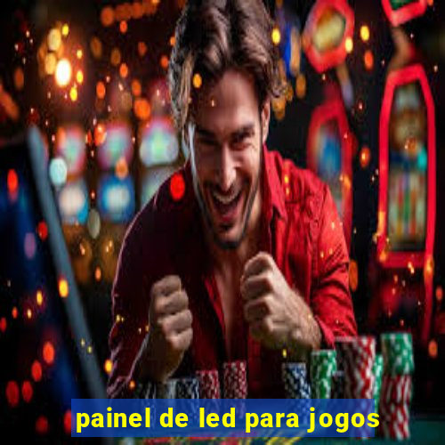 painel de led para jogos