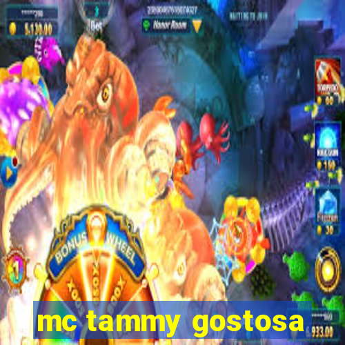 mc tammy gostosa