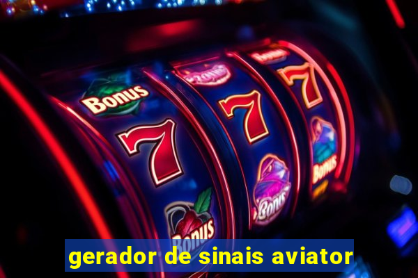 gerador de sinais aviator