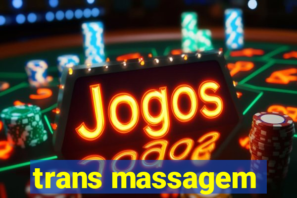 trans massagem