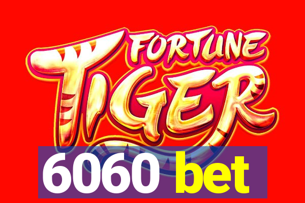 6060 bet