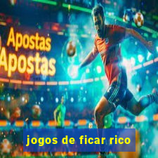 jogos de ficar rico