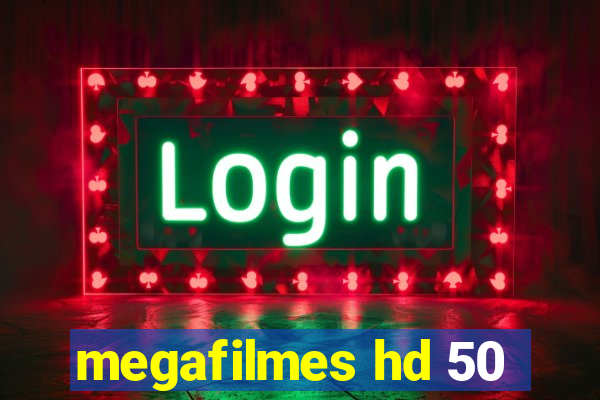 megafilmes hd 50