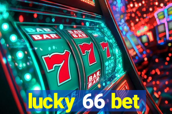 lucky 66 bet