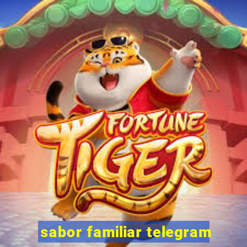 sabor familiar telegram