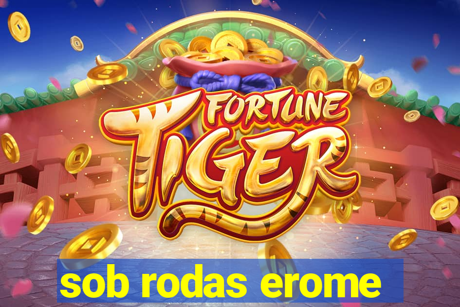 sob rodas erome