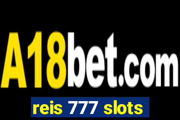 reis 777 slots