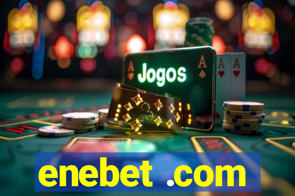 enebet .com