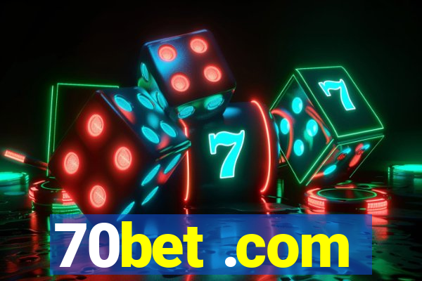 70bet .com