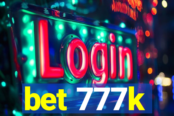 bet 777k