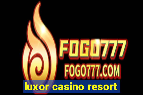 luxor casino resort