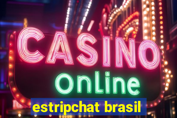 estripchat brasil