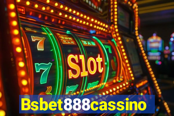 Bsbet888cassino