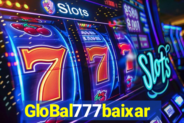 GloBal777baixar