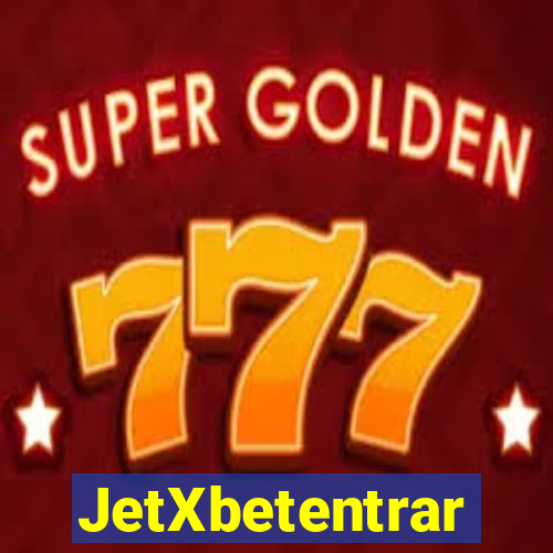 JetXbetentrar