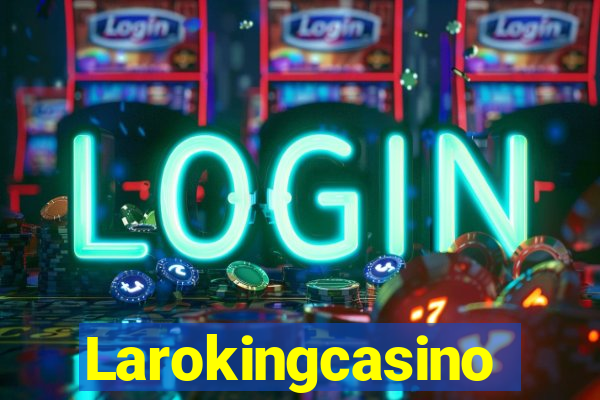 Larokingcasino