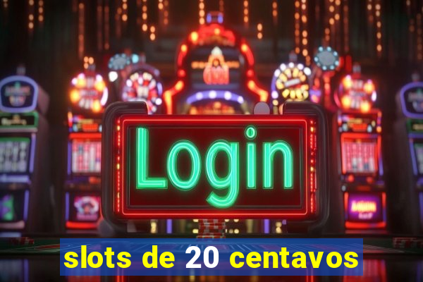 slots de 20 centavos