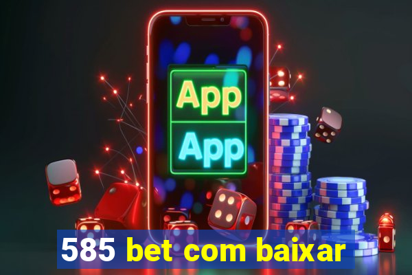 585 bet com baixar