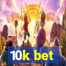 10k bet