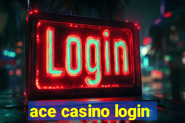 ace casino login