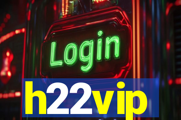 h22vip