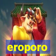 eroporo