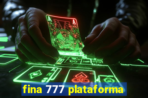 fina 777 plataforma