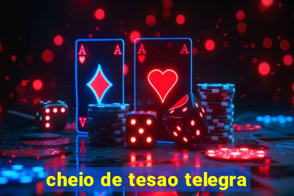 cheio de tesao telegra