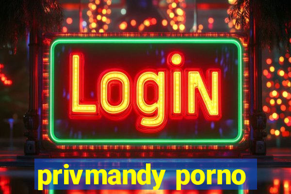 privmandy porno