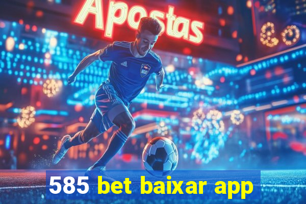 585 bet baixar app